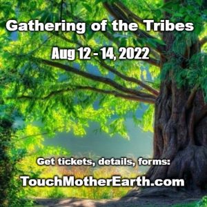 Touch Mother Earth Gathering of the Tribes Festival